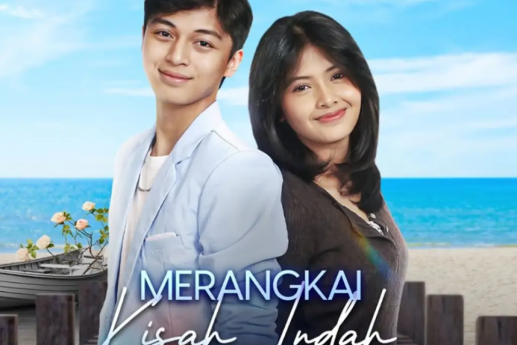 Sinopsis & Link Nonton Sinetron Merangkai Kisah Indah Episode Lengkap Gratis, Dibintangi Raden Rakha dan Basmalah Gralind
