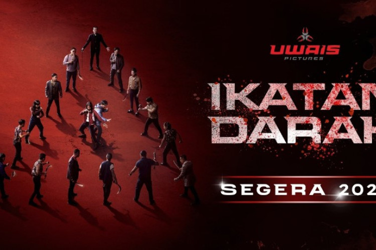 Masuk Tahap Final Film Ikatan Darah Segera Rilis Tahun ini, Simak Sinopsis, Daftar Pemain, dan Jadwal Tayangnya di Bioskop